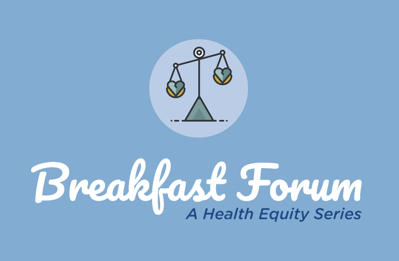 SHC Sharp Equality Alliance Breakfast Forum - A Health Equity Series 2023 Banner